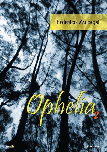Ophelia. Vol. 2 - Federico Zaccagni - copertina