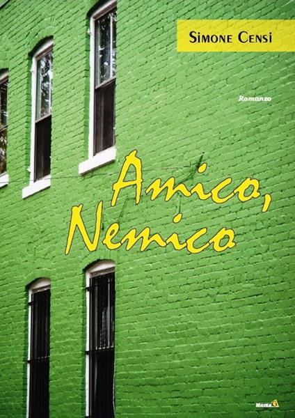 Amico, nemico - Simone Censi - copertina