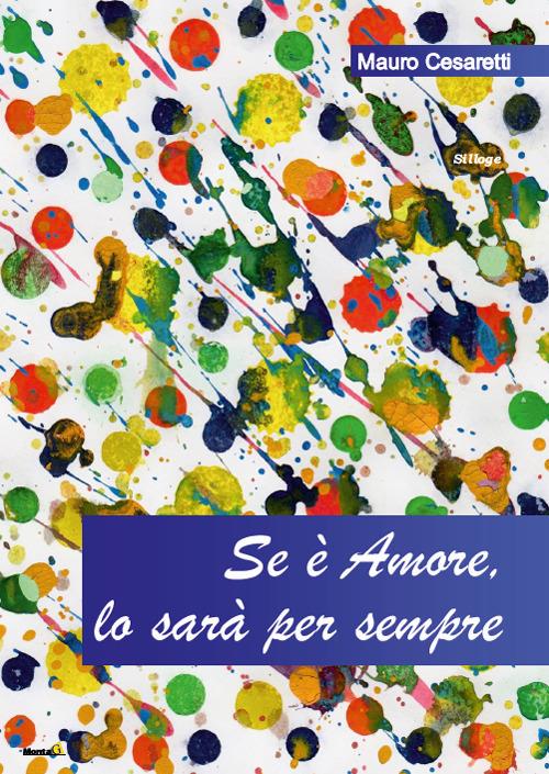 Se è amore, lo sarà per sempre - Mauro Cesaretti - copertina