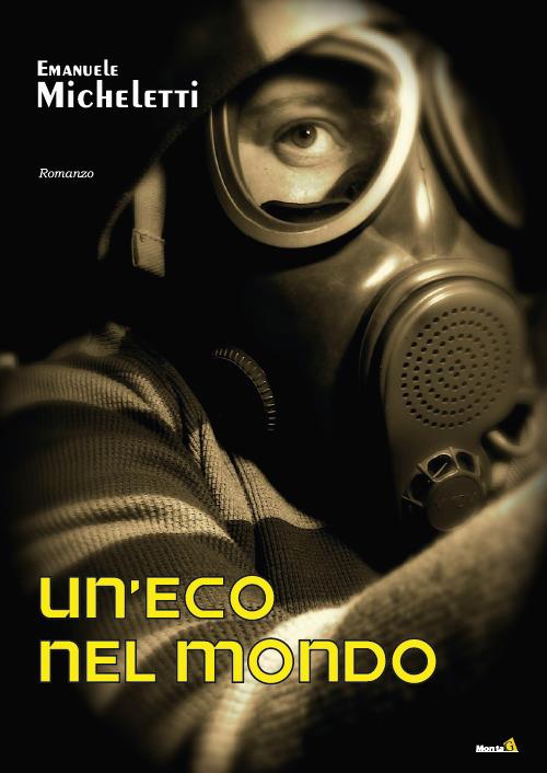 Un' eco nel mondo - Emanuele Micheletti - copertina