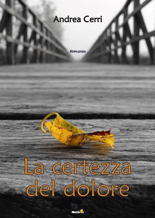 La certezza del dolore - Andrea Cerri - copertina