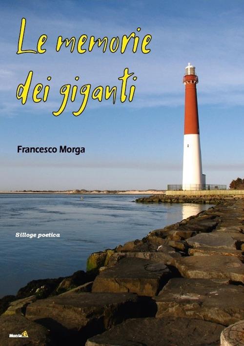 Le memorie dei giganti - Francesco Morga - copertina