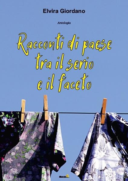 Racconti di paese tra il serio e il faceto - Elvira Giordano - copertina