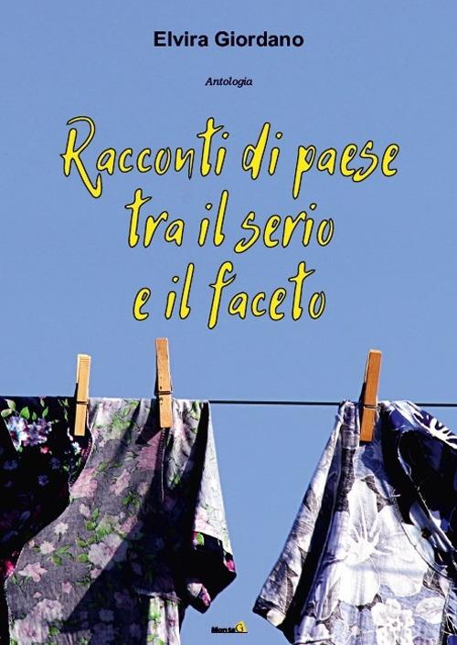 Racconti di paese tra il serio e il faceto - Elvira Giordano - copertina