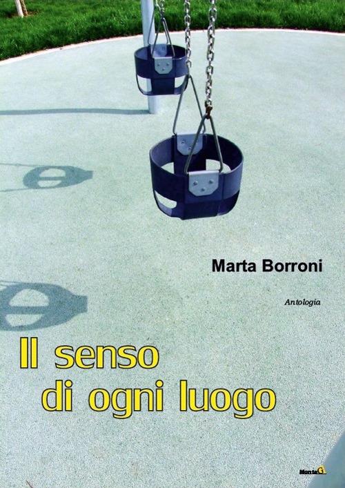 Il senso di ogni luogo - Marta Borroni - copertina