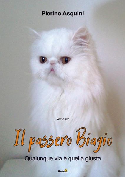 Il passero Biagio (qualunque via è quella giusta) - Pierino Asquini - copertina
