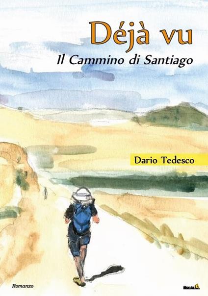 Déjà vu, il Cammino di Santiago - Dario Tedesco - copertina