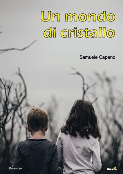 Un mondo di cristallo - Samuele Capano - copertina