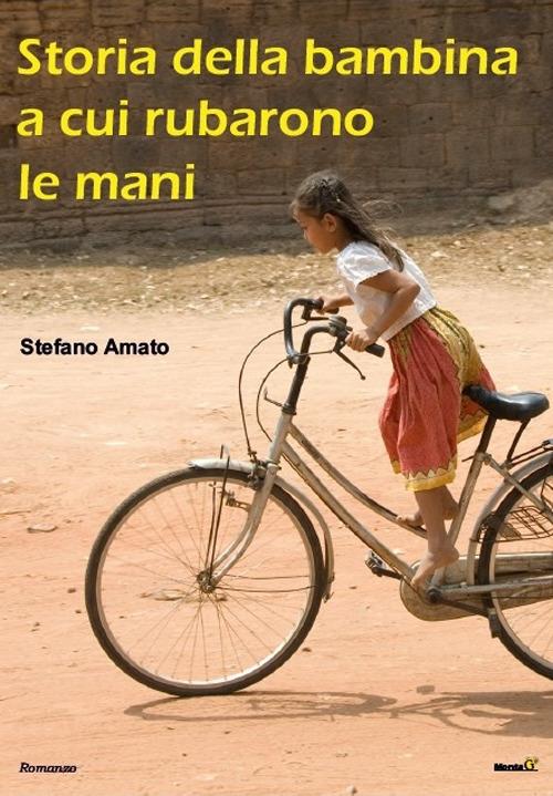 Storia della bambina a cui rubarono le mani - Stefano Amato - copertina