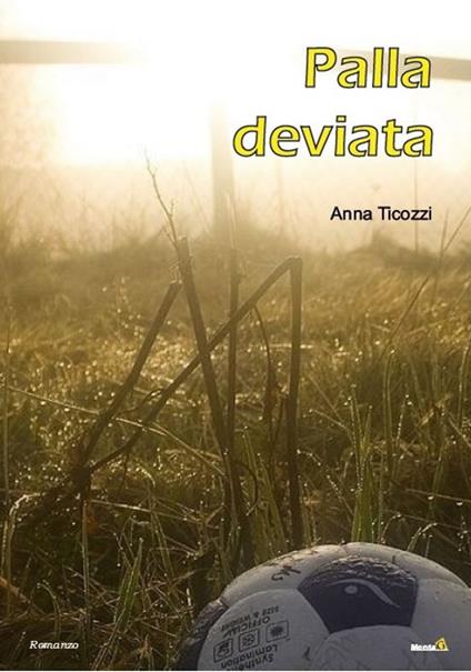 Palla deviata - Anna Ticozzi - copertina