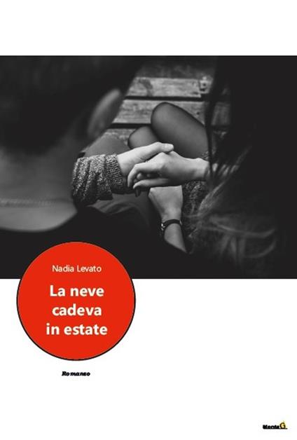 La neve cadeva in estate - Nadia Levato - copertina