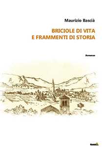Briciole di vita e frammenti di storia
