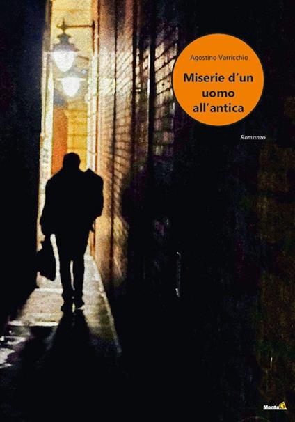 Miserie d'un uomo all'antica - Agostino Varricchio - copertina