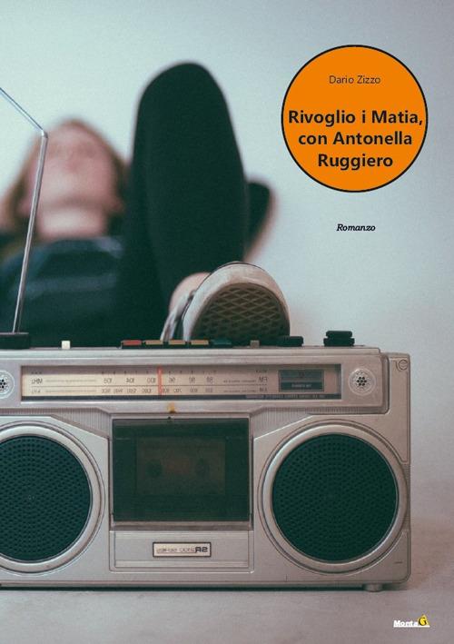 Rivoglio i Matia, con Antonella Ruggiero - Dario Zizzo - copertina