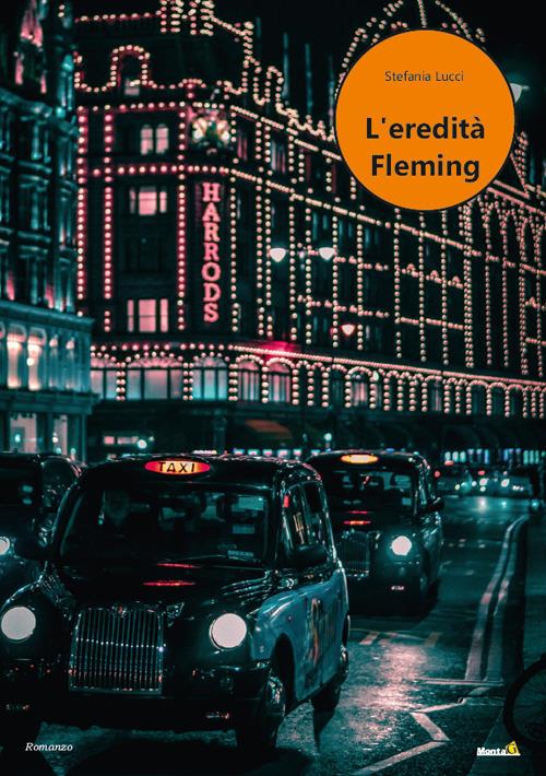 L' eredità Fleming - Stefania Lucci - copertina