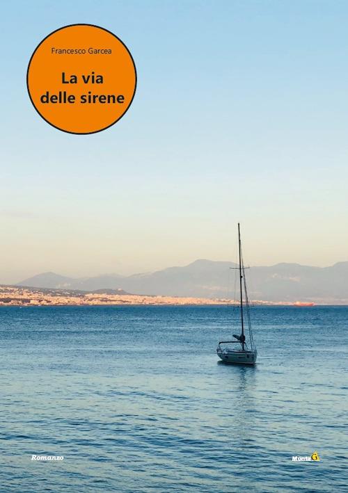 La via delle sirene - Francesco Garcea - copertina