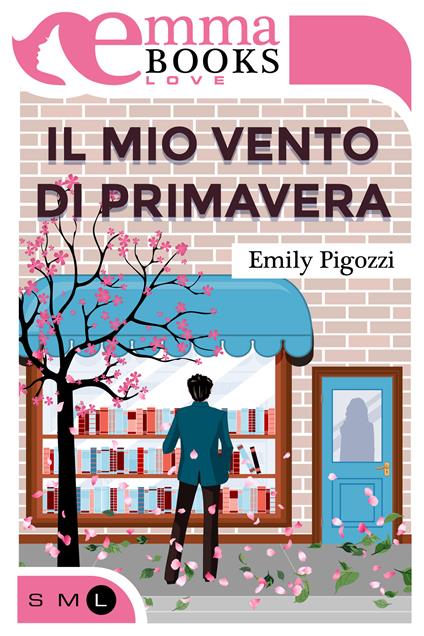 Il mio vento di primavera - Emily Pigozzi - ebook