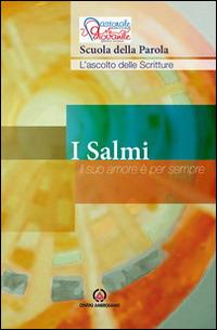 I Salmi. Il suo amore è per sempre. Scuola della Parola - copertina