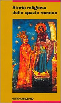 Storia religiosa dello spazio romeno - Luciano Vaccaro - copertina