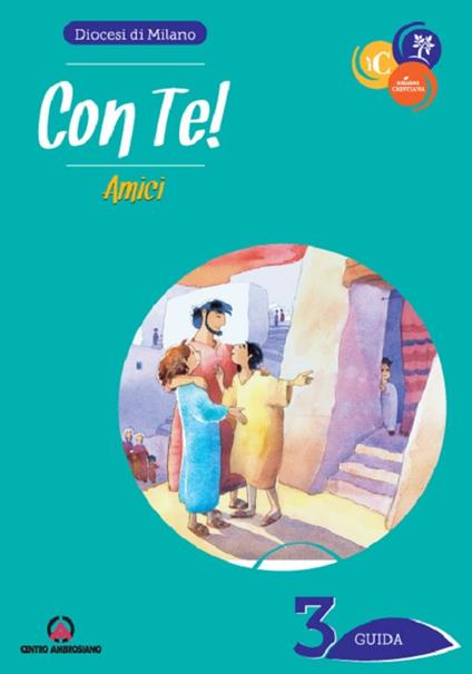 Con te! Amici. Guida. Vol. 3 - copertina