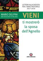 «Vieni, ti mostrerò la sposa dell'Agnello». Lettera alla diocesi per l'anno pastorale 2017-2018