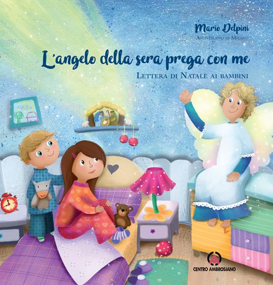 L' angelo della sera prega con me. Lettera di Natale ai bambini. Ediz. a colori - Mario Delpini - copertina