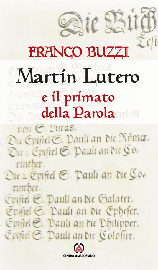 Martin Lutero e il primato della parola - Franco Buzzi - copertina