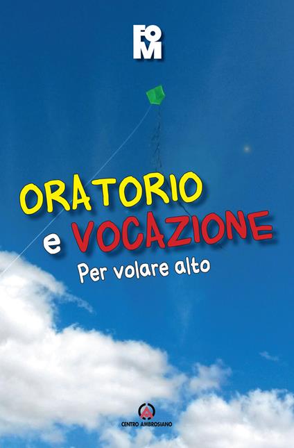 Oratorio e vocazione. Per volare alto - copertina