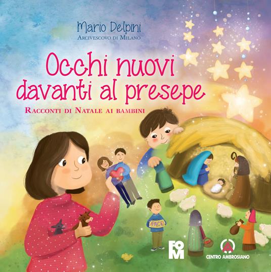 Occhi nuovi davanti al presepe. Racconti di Natale ai bambini - Mario Delpini - copertina