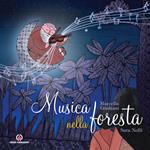 Musica nella foresta. La vita fra Alberto Beretta