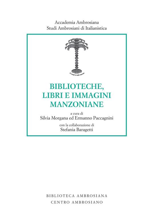 Biblioteche, libri e immagini manzoniane - Stefania Baragetti - copertina