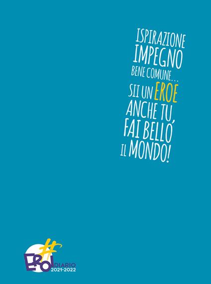 Eroi. Diario scuola secondaria di I e di II grado 2021-2022 - copertina