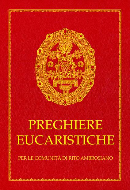 Preghiere eucaristiche. Per le comunità di rito Ambrosiano - copertina