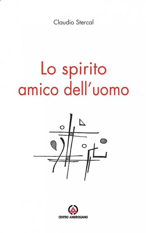 Lo Spirito amico dell'uomo - Claudio Stercal - copertina