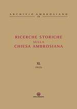 Ricerche storiche sulla Chiesa ambrosiana. Vol. 40