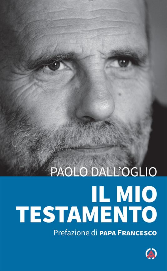 Il mio testamento - Paolo Dall'Oglio - copertina