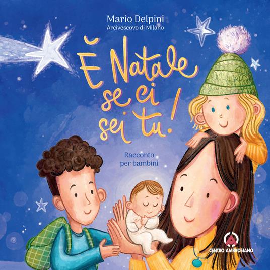 È Natale se ci sei tu! - Mario Delpini - copertina