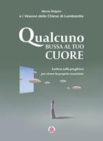 Qualcuno bussa al tuo cuore. Lettera sulla preghiera per vivere la propria vocazione