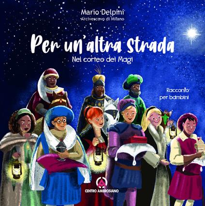 Per un'altra strada. Nel corteo dei Magi - Mario Delpini - copertina