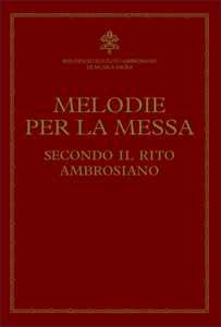 Melodie per la messa secondo il rito ambrosiano