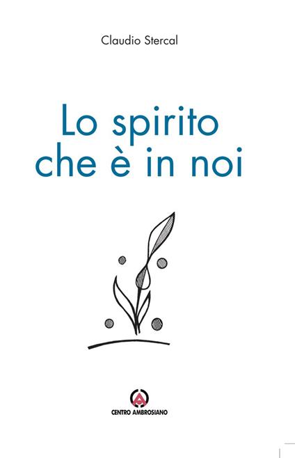 Lo spirito che è in noi - Claudio Stercal - copertina