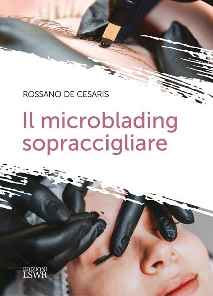 Il microblading sopraccigliare - Rossano De Cesaris - copertina