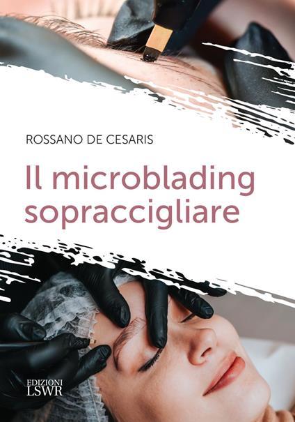 Il microblading sopraccigliare - Rossano De Cesaris - ebook