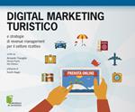 Digital marketing turistico e strategie di «revenue management» per il settore ricettivo