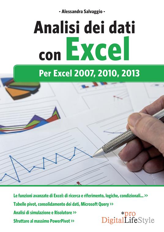 Analisi dei dati con Excel. Per Excel 2007, 2010, 2013 - Alessandra Salvaggio - ebook