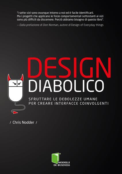 Design diabolico. Sfruttare le debolezze umane per creare interfacce coinvolgenti - Chris Nodder,V. Sala - ebook