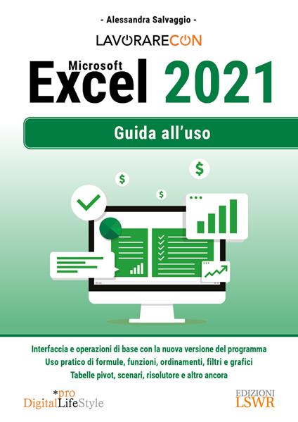 Lavorare con Microsoft Excel 2021. Guida all'uso - Alessandra Salvaggio - copertina