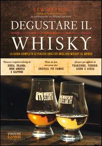 Degustare il whisky. La guida completa ai piaceri unici dei migliori whisky al mondo - Lew Bryson - copertina