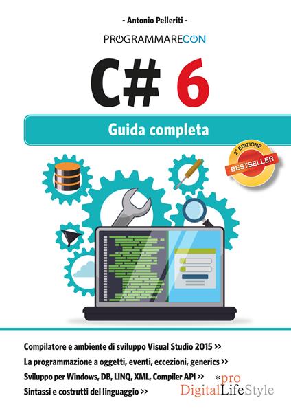 Programmare con C# 6. Guida completa - Antonio Pelleriti - ebook