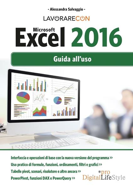 Lavorare con Microsoft Excel 2016. Guida all'uso - Alessandra Salvaggio - copertina